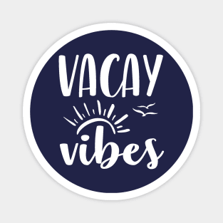 Vacay Vibes Magnet